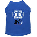 Small Dog. Big Opinions Dog Shirt - Funny Dog Shirts