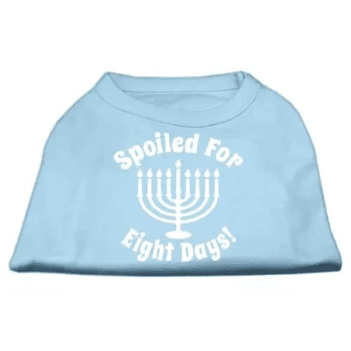 Spoiled for 8 Days Hanukkah Dog Shirt - 20-25 Lbs. - Outlet