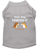 Started It Dog Shirt - Funny Dog Shirts