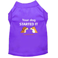 Started It Dog Shirt