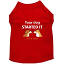 Started It Dog Shirt - Funny Dog Shirts