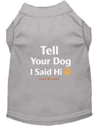 Tell Your Dog Hi Dog Shirt