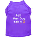 Tell Your Dog Hi Dog Shirt - Funny Dog Shirts