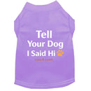 Tell Your Dog I Said Hi Dog Shirt - Dog Shirt Deals