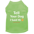 Tell Your Dog I Said Hi Dog Shirt - Dog Shirt Deals