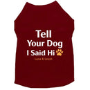 Tell Your Dog I Said Hi Dog Shirt - Dog Shirt Deals