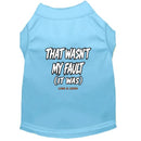 That Wasn’t My Fault Dog Shirt - Funny Dog Shirts