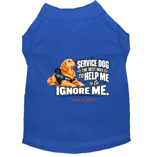 The Best Way to Help Me Is to Ignore Me | Service Dog Shirt