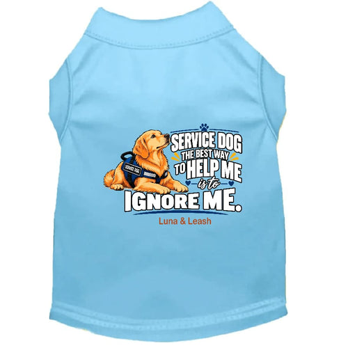 The Best Way to Help Me Is to Ignore Me | Service Dog Shirt