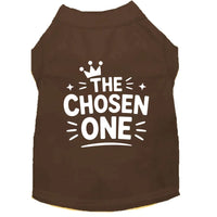 The Chosen One | Special Buy Dog Shirt