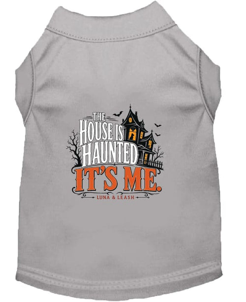 The House Is Haunted. It’s Me. Halloween Dog Shirt