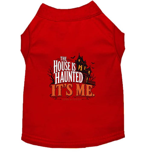 The House Is Haunted. It’s Me. Halloween Dog Shirt