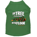 The Tree Looked Better on the Floor | Christmas Dog Shirt