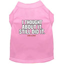 Thought About It Dog Shirt - Funny Dog Shirts
