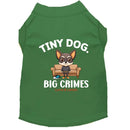 Tiny Dog Big Crimes Dog Shirt - Funny Dog Shirts