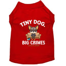 Tiny Dog Big Crimes Dog Shirt - Funny Dog Shirts