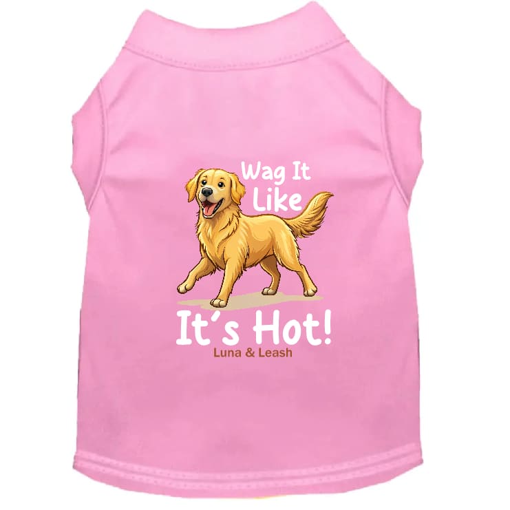 Wag It Like It’s Hot Dog Shirt - Dog Shirt