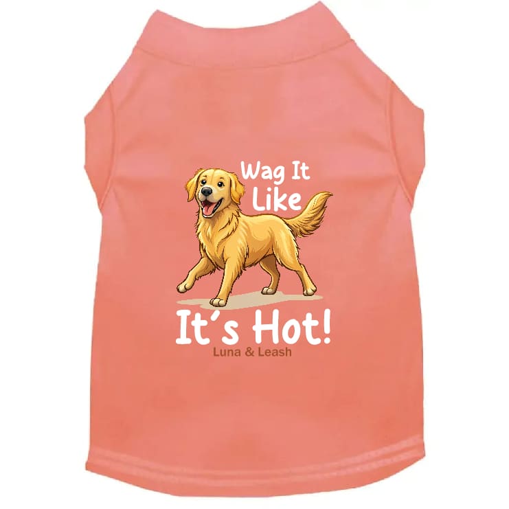 Wag It Like It’s Hot Dog Shirt - Dog Shirt