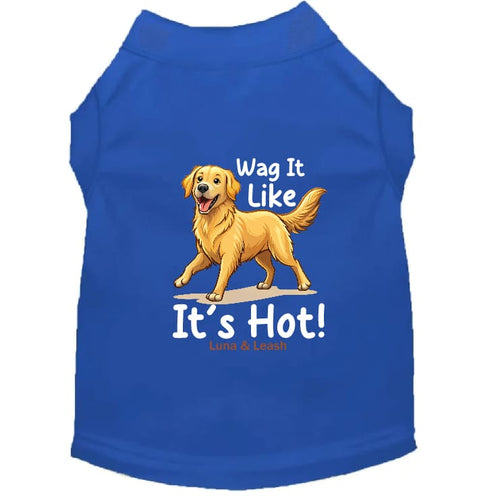 Wag It Like It’s Hot Dog Shirt - Funny Dog Shirts