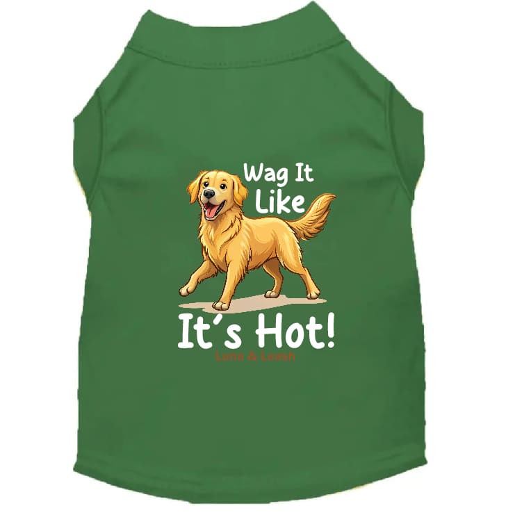 Wag It Like It’s Hot Dog Shirt - Dog Shirt