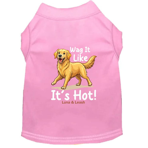 Wag It Like It’s Hot Dog Shirt - Funny Dog Shirts