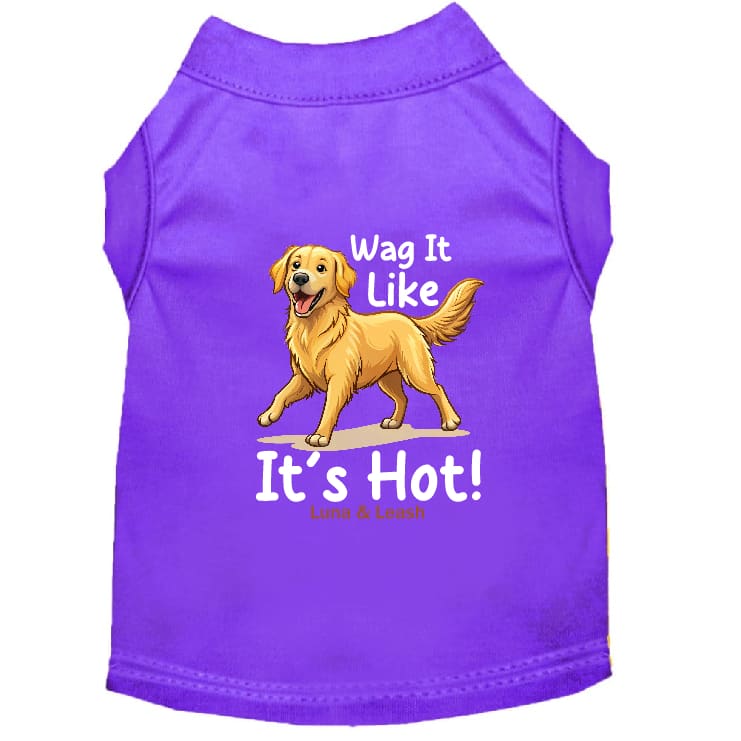 Wag It Like It’s Hot Dog Shirt - Dog Shirt