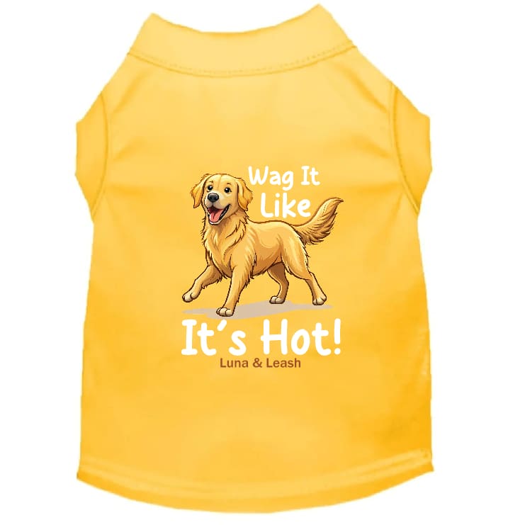 Wag It Like It’s Hot Dog Shirt - Dog Shirt