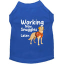 Working Now. Snuggles Later. Dog Shirt - Service Dog Shirts