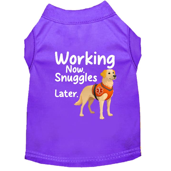 Working Now. Snuggles Later. Dog Shirt - Service Dog Shirts