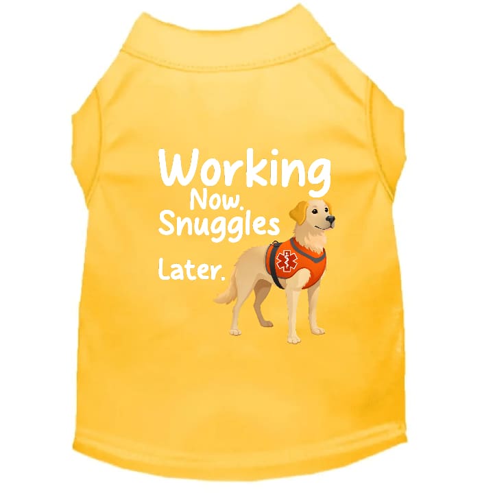 Working Now. Snuggles Later. Dog Shirt