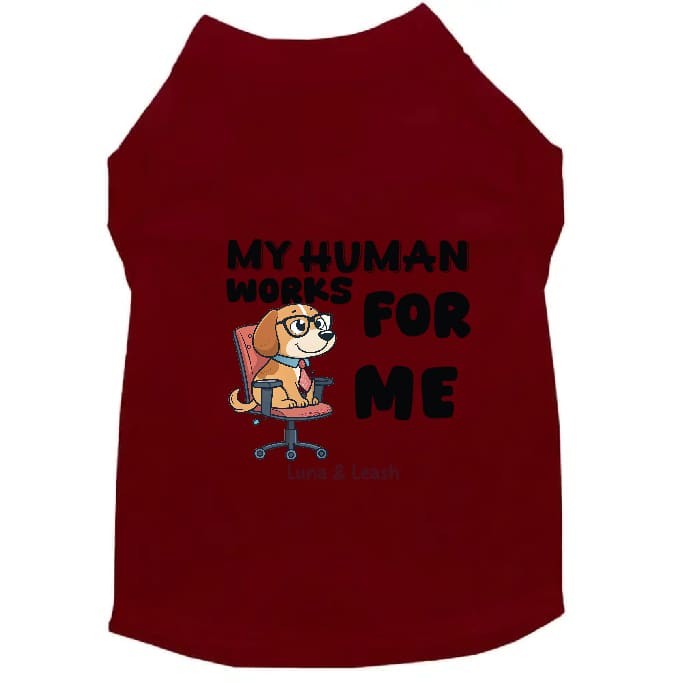 Works for Me Dog Shirt - Dog Shirt