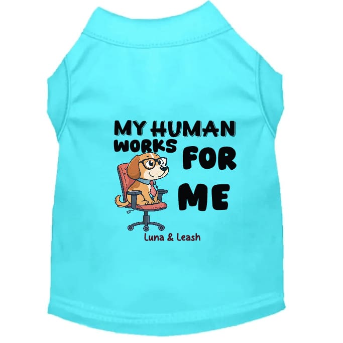 Works for Me Dog Shirt - Dog Shirt