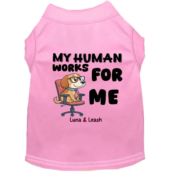Works for Me Dog Shirt - Dog Shirt