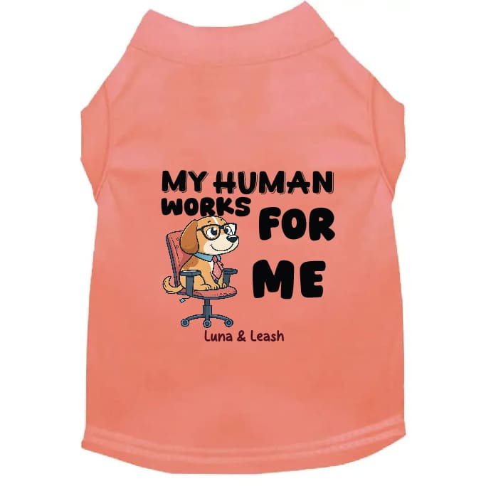 Works for Me Dog Shirt - Dog Shirt