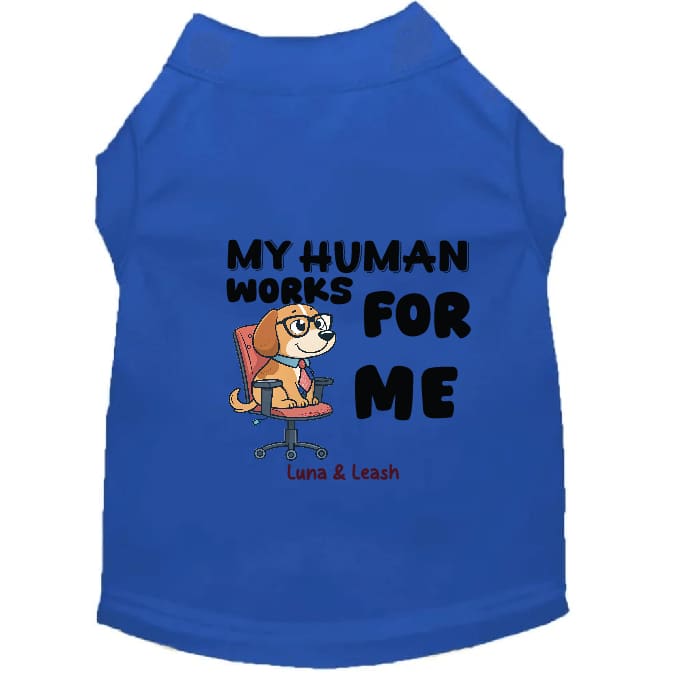 Works for Me Dog Shirt - Dog Shirt