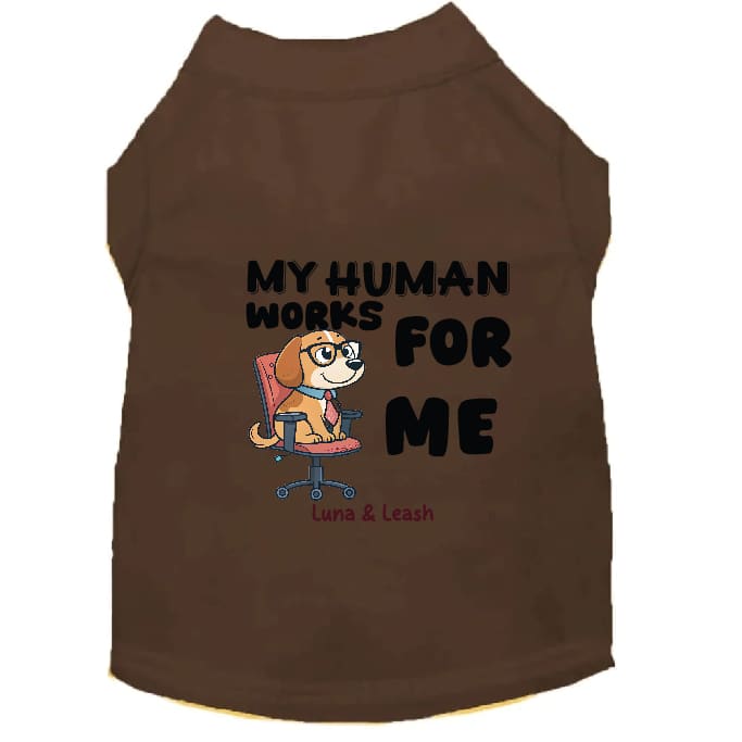 Works for Me Dog Shirt - Dog Shirt