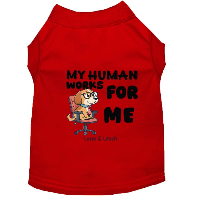 Works for Me Dog Shirt - Dog Shirt