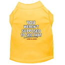 You Weren’t Supposed to See That Dog Shirt - Funny Dog
