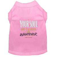 Your Soul or Cheese. Whatever. Halloween Dog Shirt