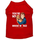 You’re My Whole World Dog Shirt - Sweet & Sentimental Dog