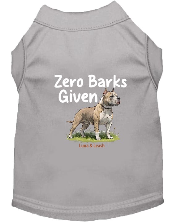 Zero Barks Given Dog Shirt - Funny Dog Shirts